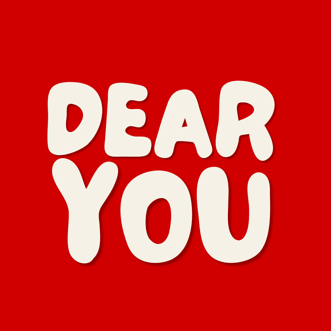 Dear You
